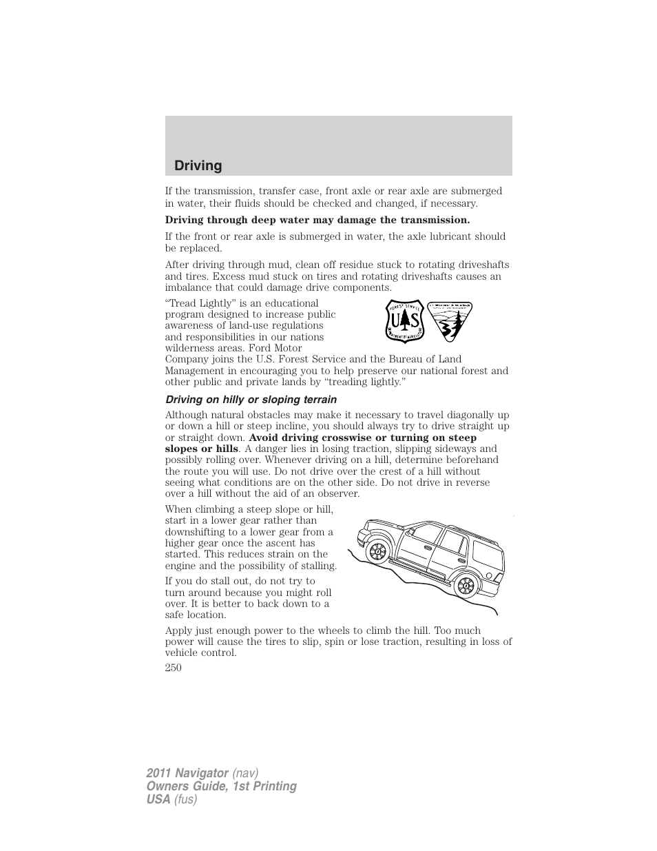 Driving on hilly or sloping terrain, Driving | Lincoln 2011 Navigator User Manual | Page 250 / 370