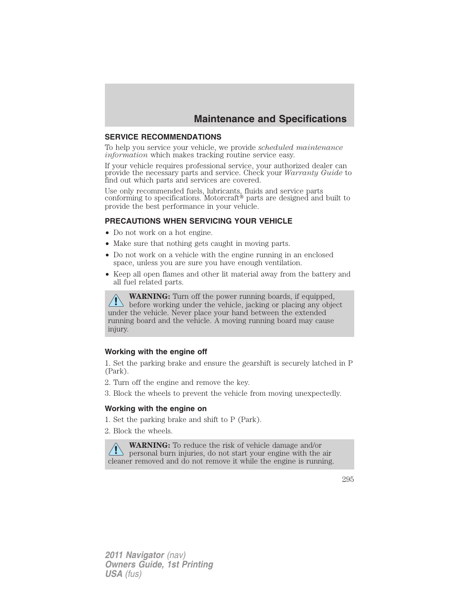 Maintenance and specifications, Service recommendations, Precautions when servicing your vehicle | Working with the engine off, Working with the engine on | Lincoln 2011 Navigator User Manual | Page 295 / 370