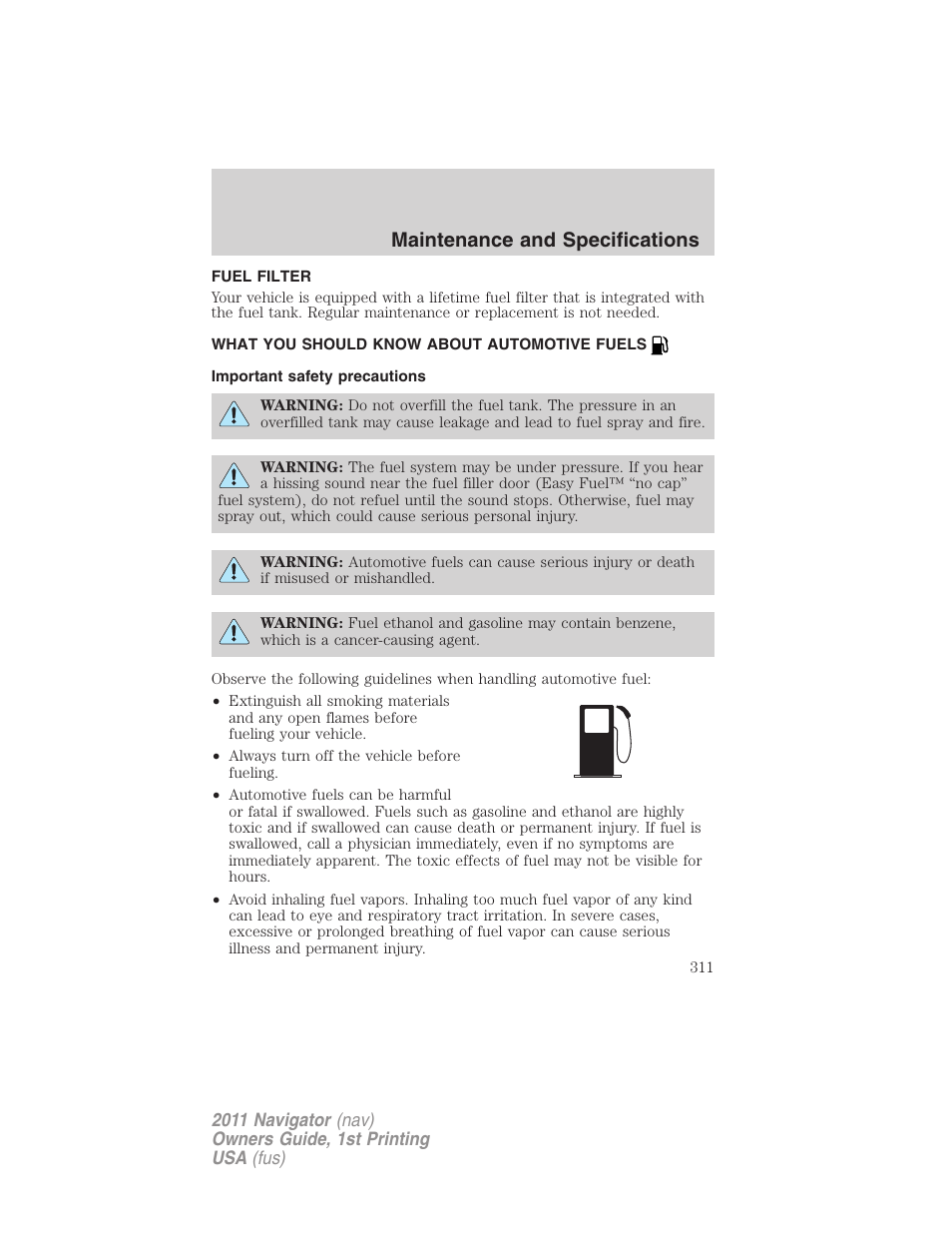 Fuel filter, What you should know about automotive fuels, Important safety precautions | Fuel information, Maintenance and specifications | Lincoln 2011 Navigator User Manual | Page 311 / 370