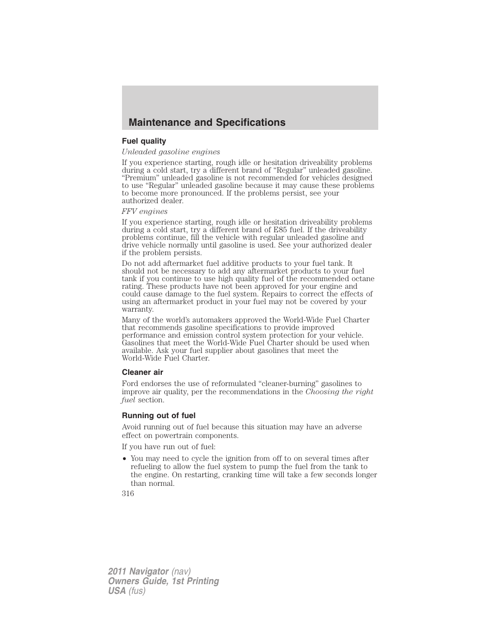 Fuel quality, Cleaner air, Running out of fuel | Maintenance and specifications | Lincoln 2011 Navigator User Manual | Page 316 / 370