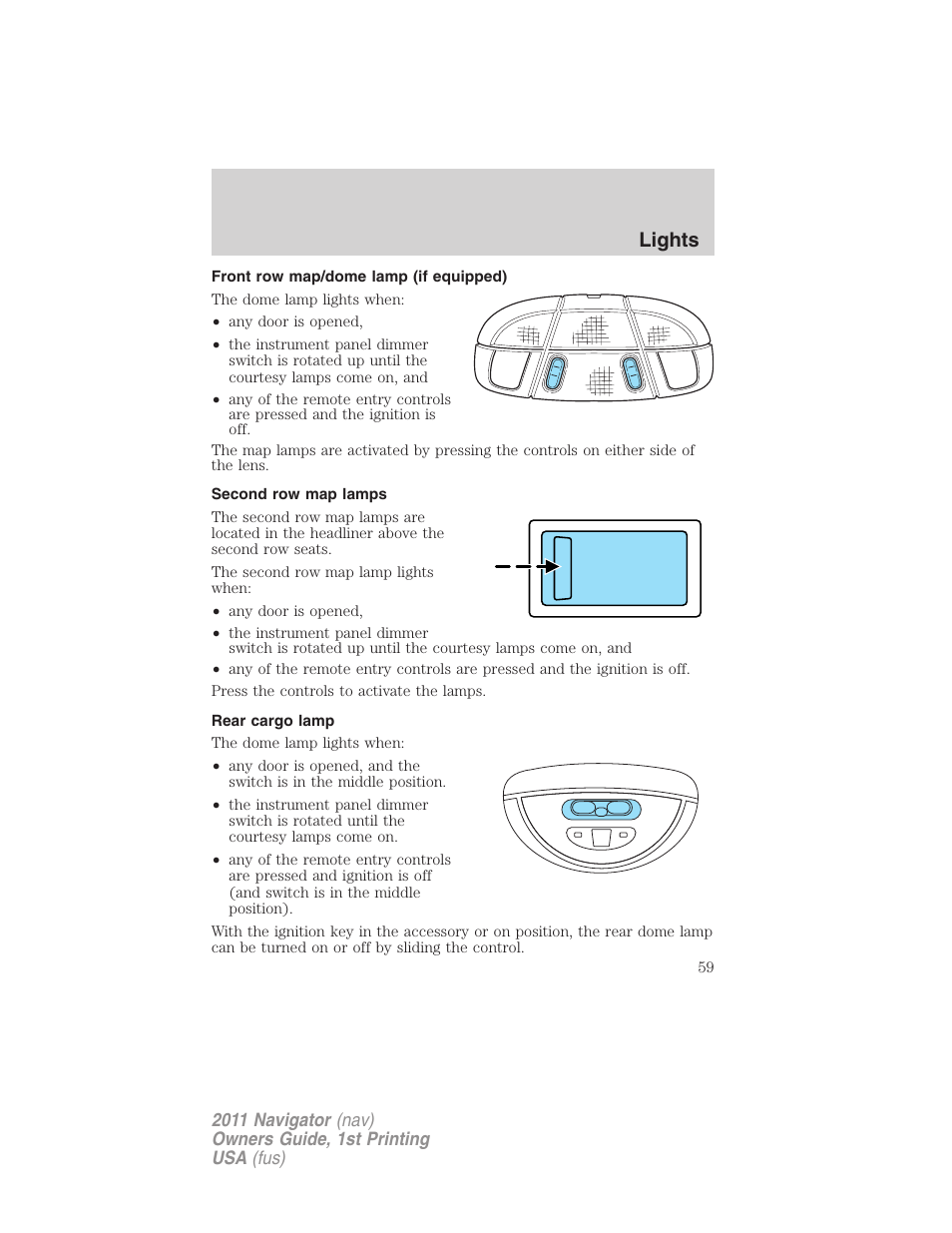 Front row map/dome lamp (if equipped), Second row map lamps, Rear cargo lamp | Lights | Lincoln 2011 Navigator User Manual | Page 59 / 370