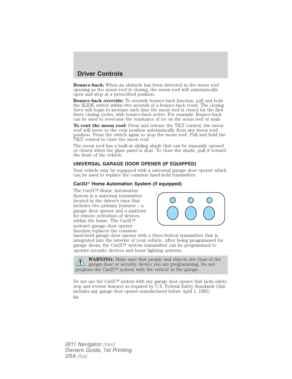 Universal garage door opener (if equipped), Car2u home automation system (if equipped), Driver controls | Lincoln 2011 Navigator User Manual | Page 84 / 370