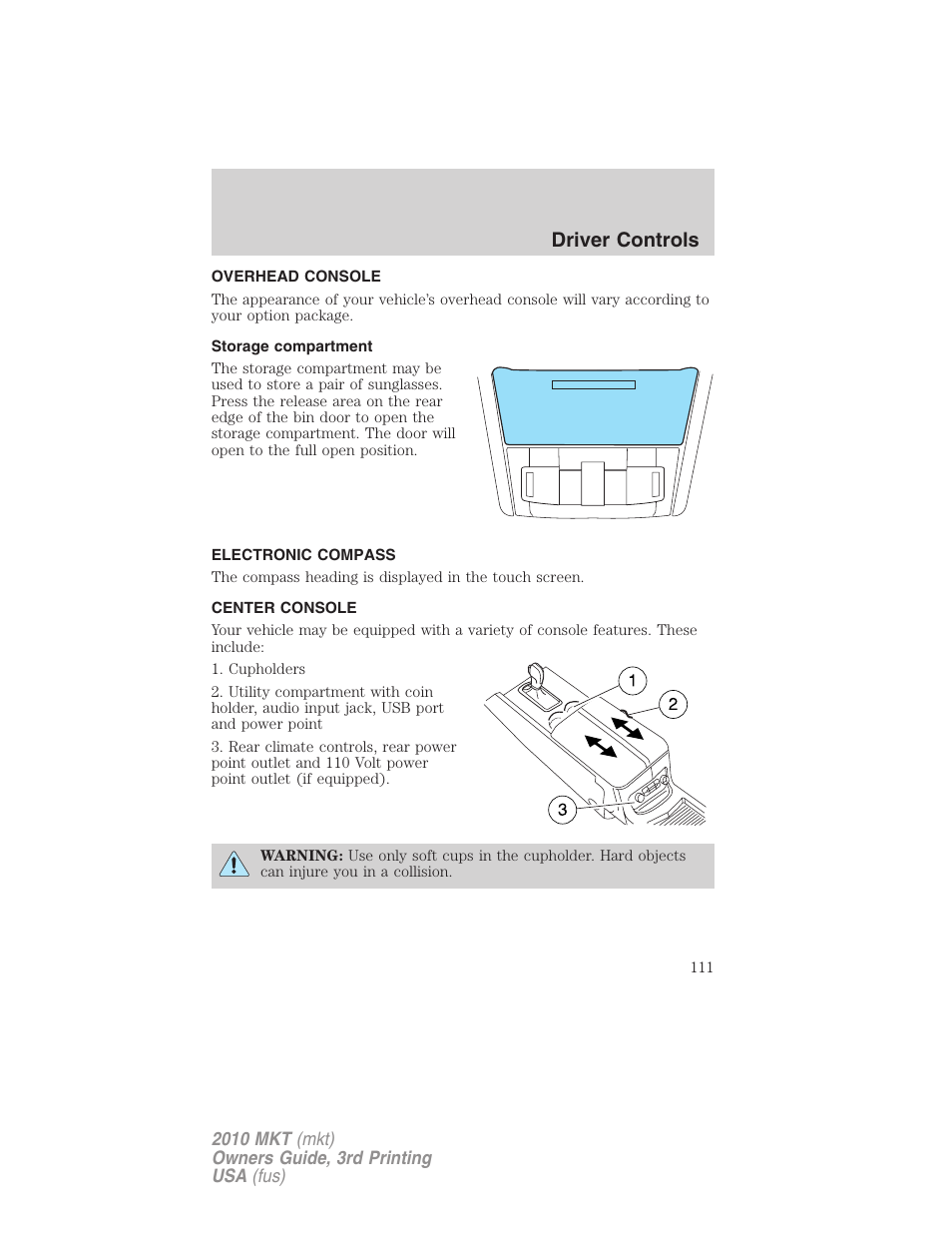 Overhead console, Storage compartment, Electronic compass | Center console, Driver controls | Lincoln 2010 MKT User Manual | Page 111 / 433