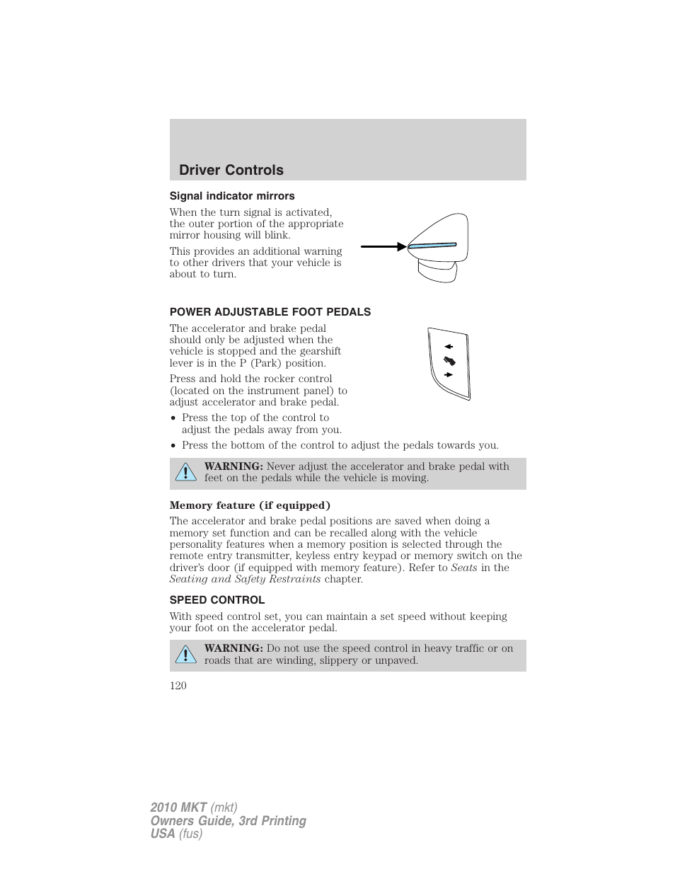 Signal indicator mirrors, Power adjustable foot pedals, Speed control | Driver controls | Lincoln 2010 MKT User Manual | Page 120 / 433