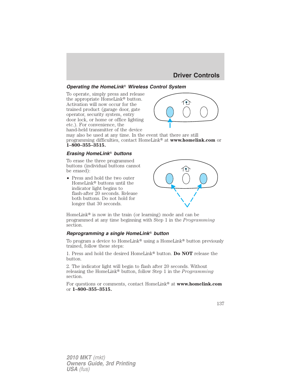 Operating the homelink wireless control system, Erasing homelink buttons, Reprogramming a single homelink button | Driver controls | Lincoln 2010 MKT User Manual | Page 137 / 433