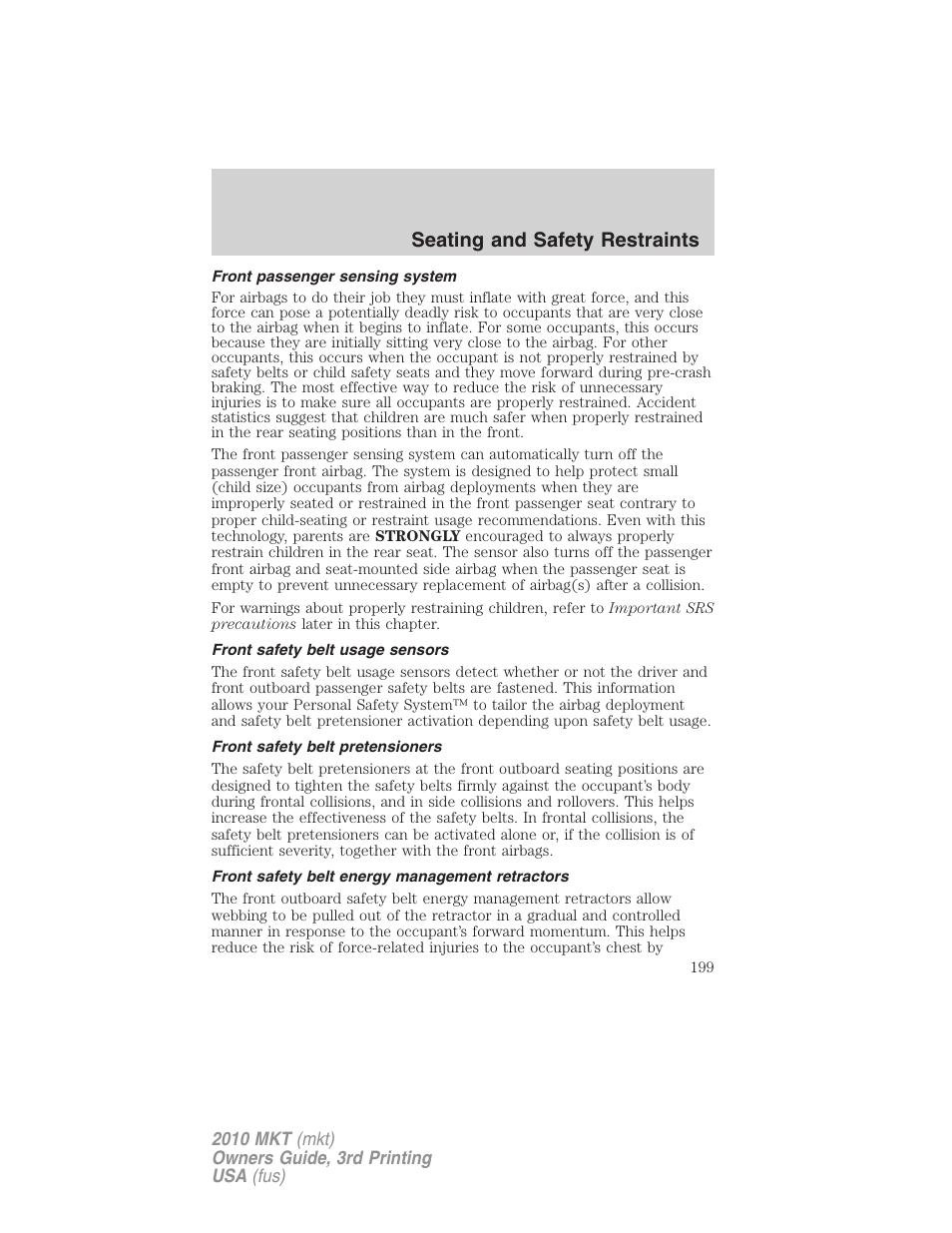 Front passenger sensing system, Front safety belt usage sensors, Front safety belt pretensioners | Front safety belt energy management retractors, Seating and safety restraints | Lincoln 2010 MKT User Manual | Page 199 / 433
