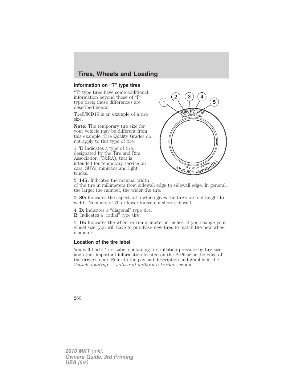 Information on “t” type tires, Location of the tire label, Tires, wheels and loading | Lincoln 2010 MKT User Manual | Page 260 / 433
