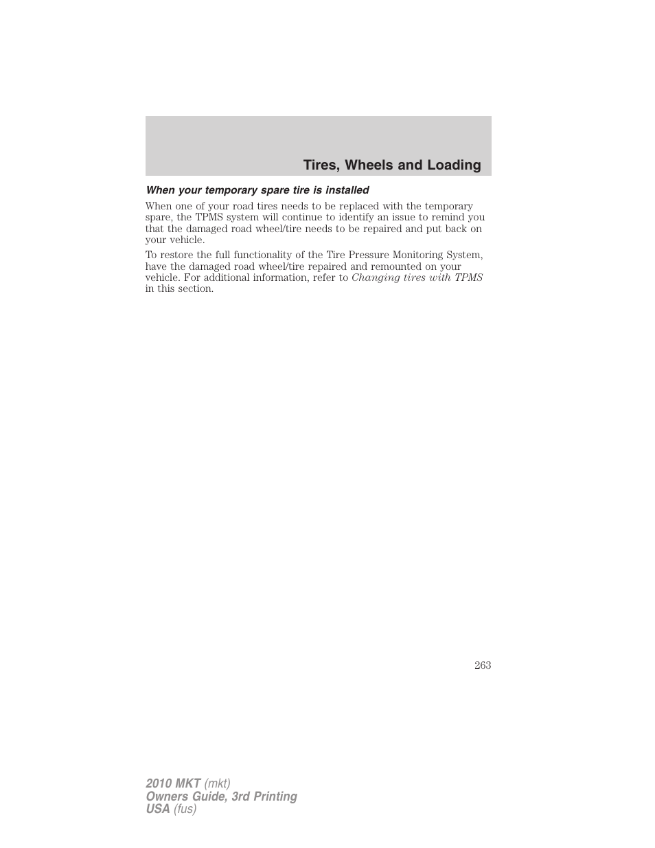 When your temporary spare tire is installed, Tires, wheels and loading | Lincoln 2010 MKT User Manual | Page 263 / 433