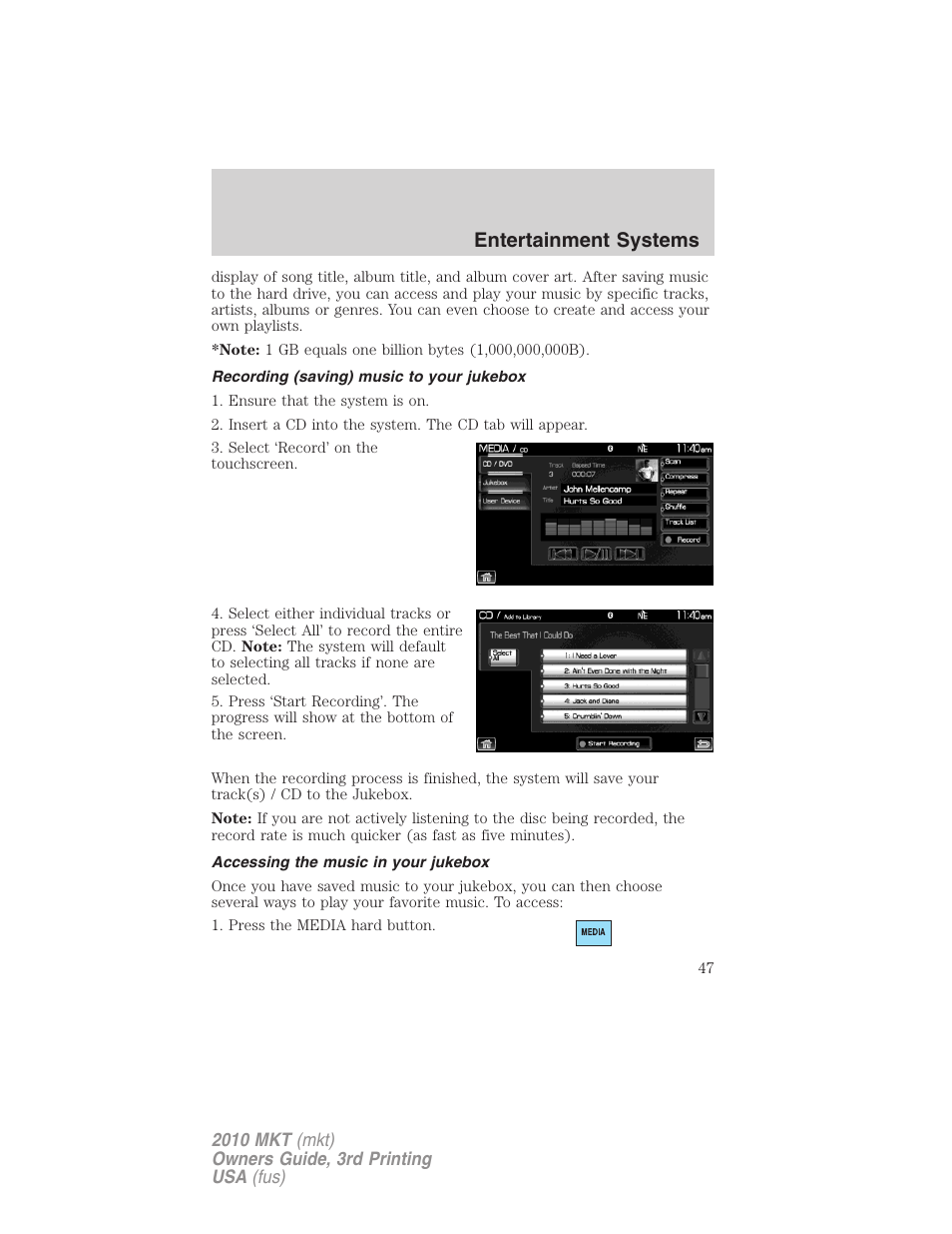 Recording (saving) music to your jukebox, Accessing the music in your jukebox, Entertainment systems | Lincoln 2010 MKT User Manual | Page 47 / 433