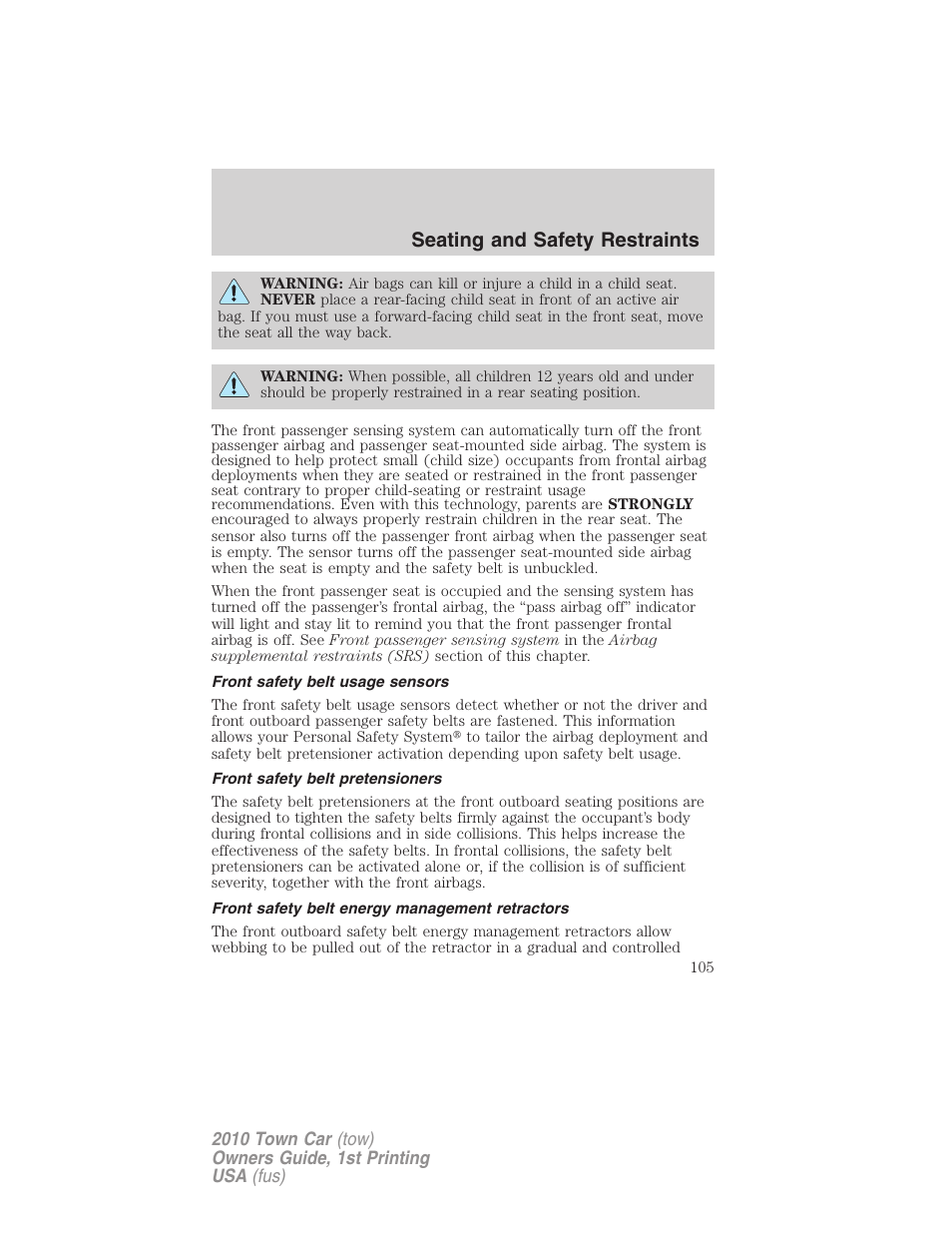 Front safety belt usage sensors, Front safety belt pretensioners, Front safety belt energy management retractors | Seating and safety restraints | Lincoln 2010 Town Car User Manual | Page 105 / 285