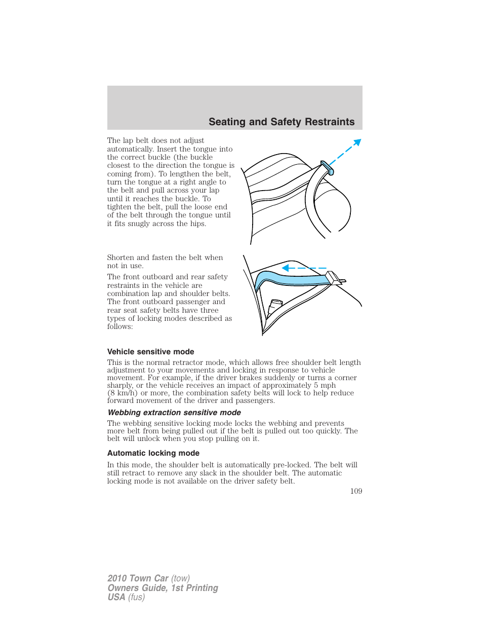 Vehicle sensitive mode, Webbing extraction sensitive mode, Automatic locking mode | Seating and safety restraints | Lincoln 2010 Town Car User Manual | Page 109 / 285