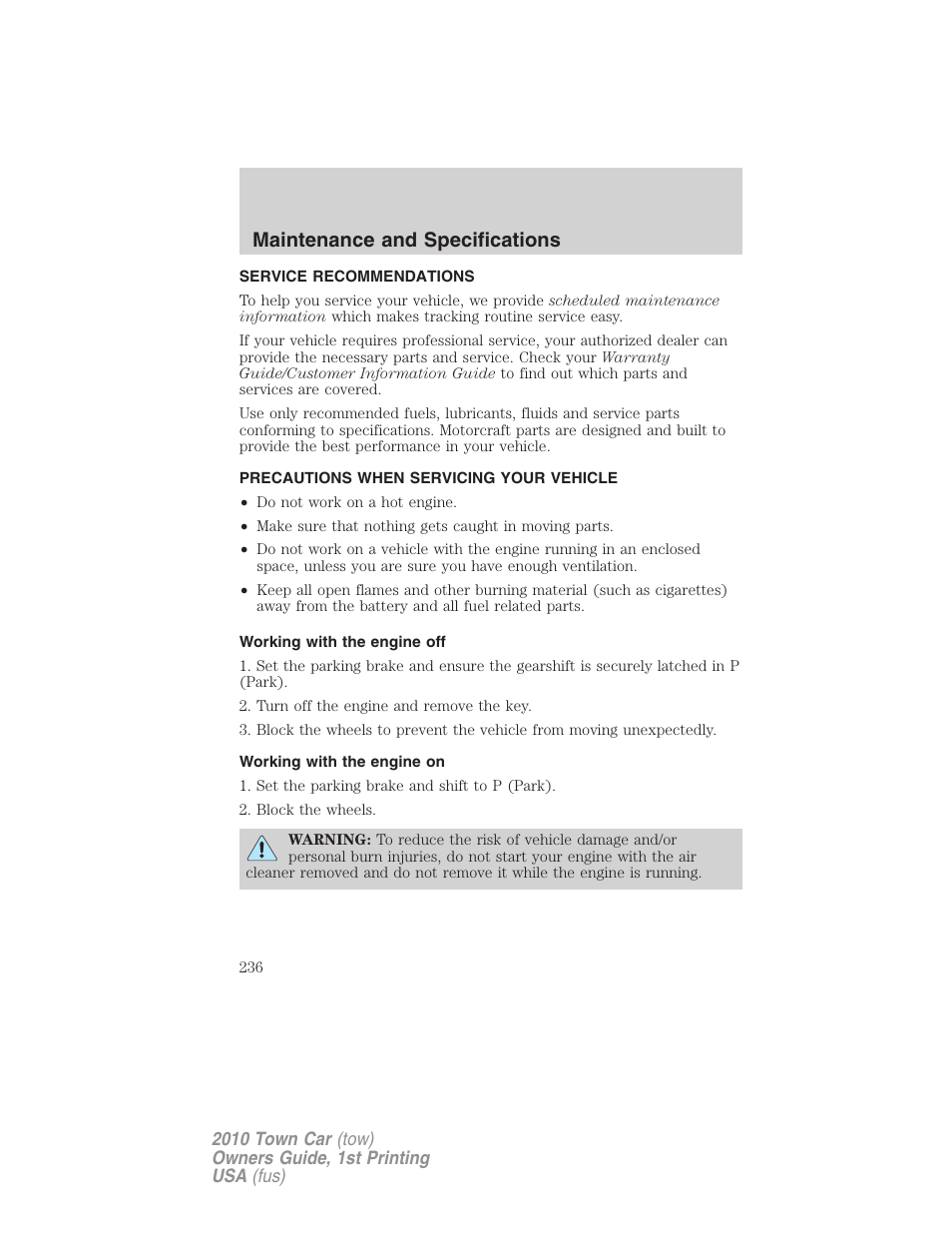 Maintenance and specifications, Service recommendations, Precautions when servicing your vehicle | Working with the engine off, Working with the engine on | Lincoln 2010 Town Car User Manual | Page 236 / 285