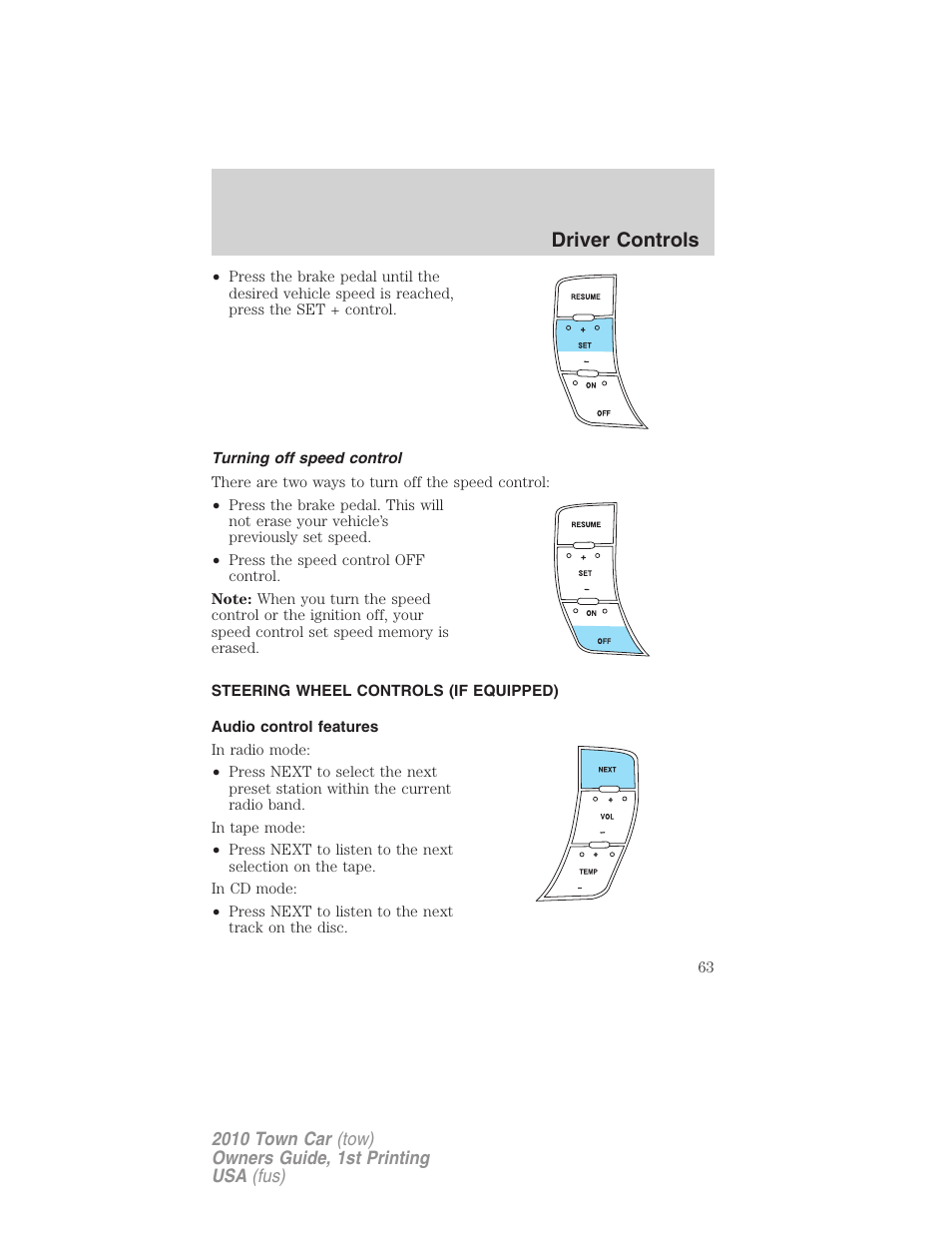 Turning off speed control, Steering wheel controls (if equipped), Audio control features | Driver controls | Lincoln 2010 Town Car User Manual | Page 63 / 285