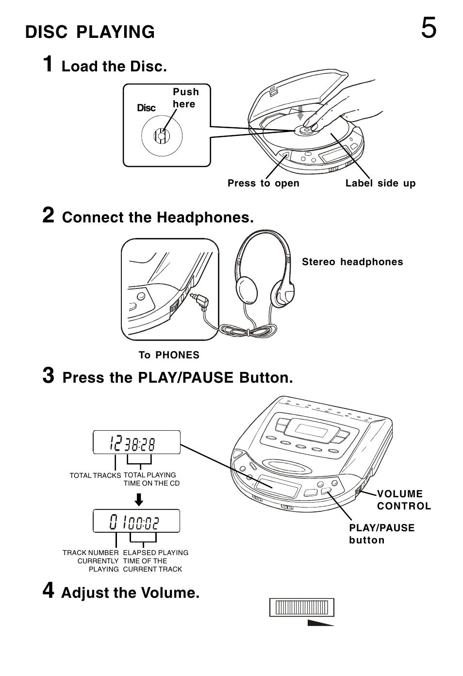 Disc playing, Adjust the volume, Load the disc | Connect the headphones, Press the play/pause button | Lenoxx Electronics CD-90 User Manual | Page 6 / 16