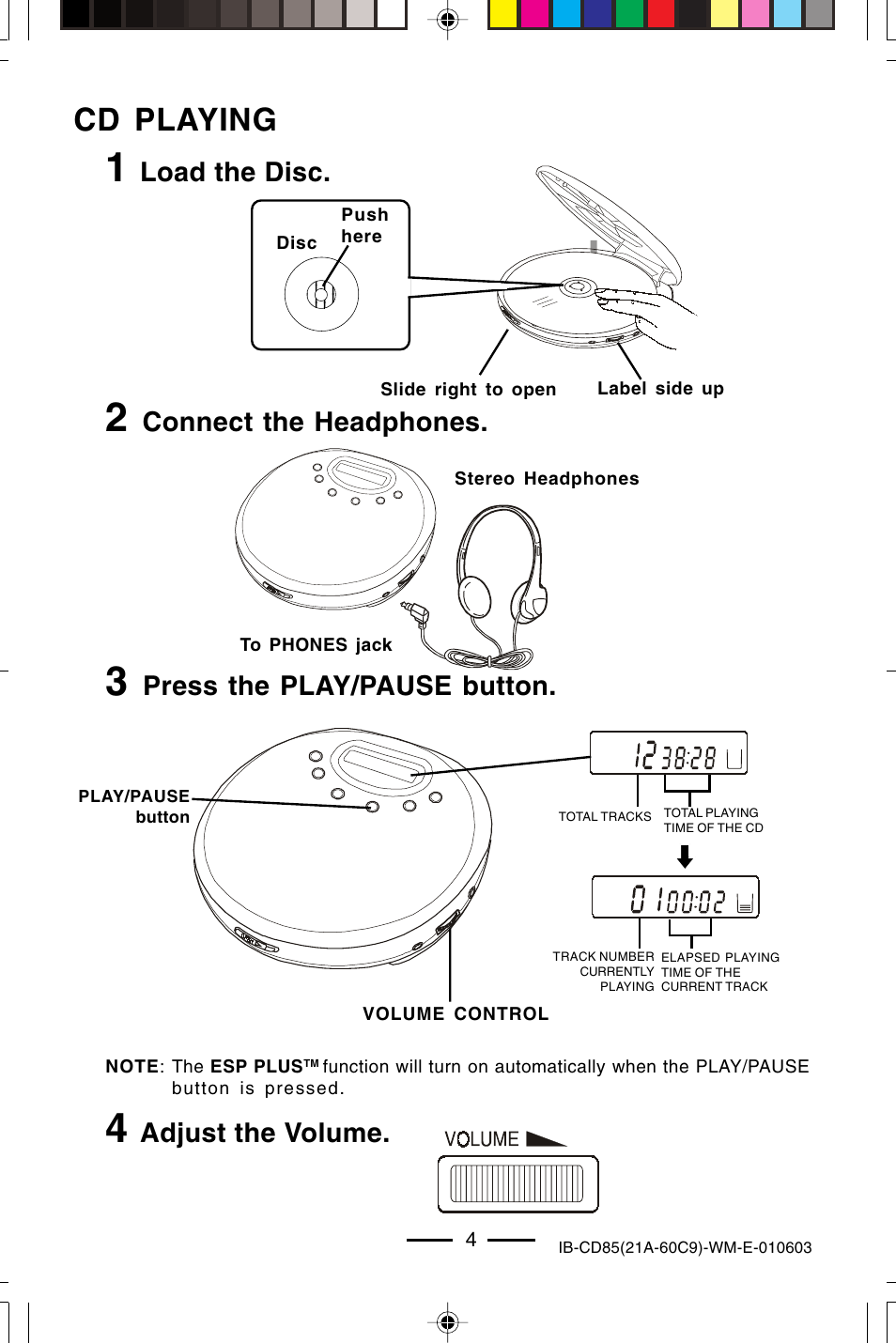 Cd playing, Adjust the volume, Load the disc | Connect the headphones, Press the play/pause button | Lenoxx Electronics CD85 User Manual | Page 5 / 15