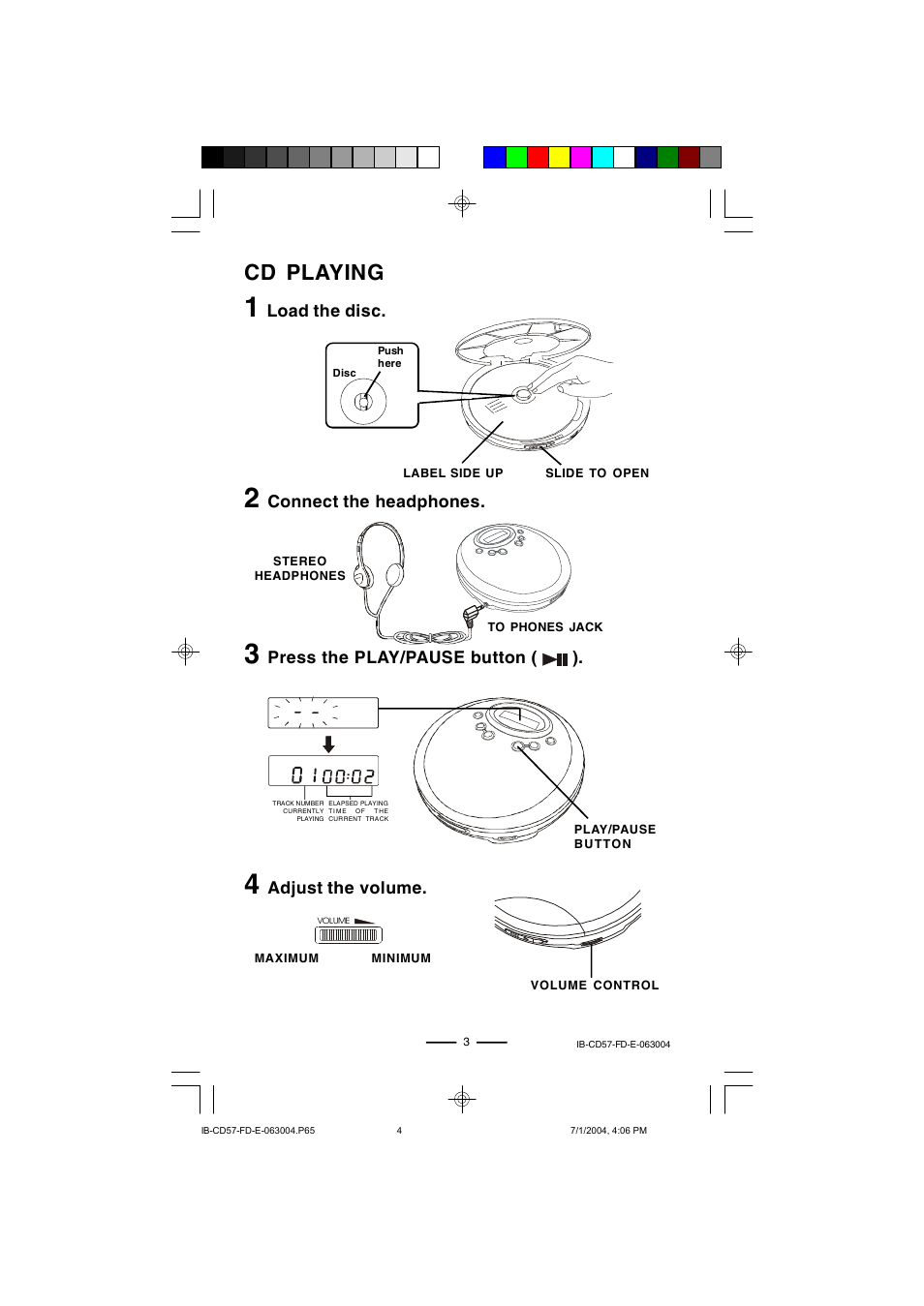 Cd playing, Adjust the volume, Load the disc | Connect the headphones, Press the play/pause button ( ) | Lenoxx Electronics CD-57 User Manual | Page 4 / 13