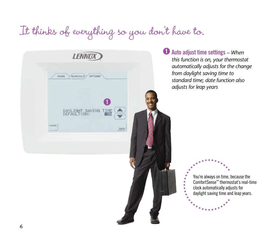 It thinks of everything so you don’t have to | Lenoxx Electronics ComfortSense Touchscreen Thermostat User Manual | Page 6 / 8