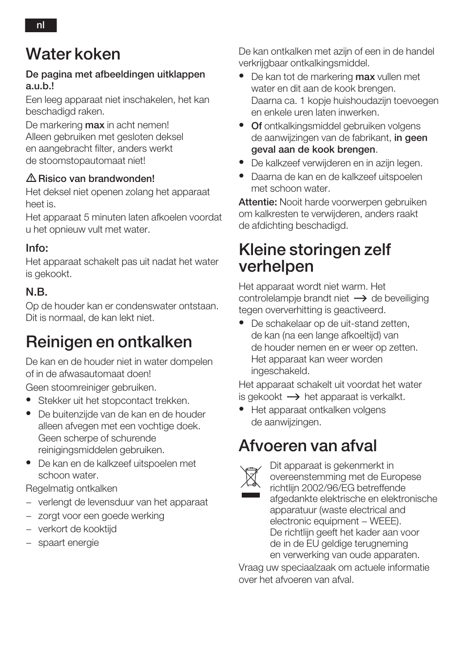 Water koken, Reinigen en ontkalken, Kleine storingen zelf verhelpen | Afvoeren van afval | Bosch TWK 6006 User Manual | Page 11 / 46