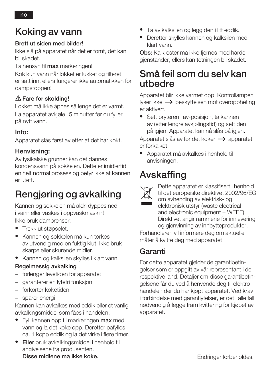 Koking av vann, Rengjøring og avkalking, Små feil som du selv kan utbedre | Avskaffing, Garanti | Bosch TWK 6006 User Manual | Page 15 / 46