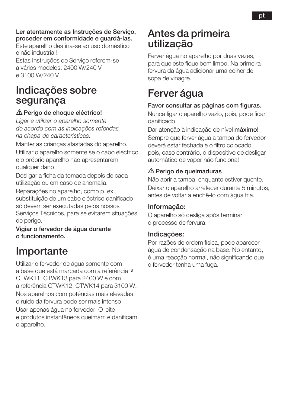 Indicações sobre segurança, Importante, Antes da primeira utilização | Ferver água | Bosch TWK 6006 User Manual | Page 22 / 46