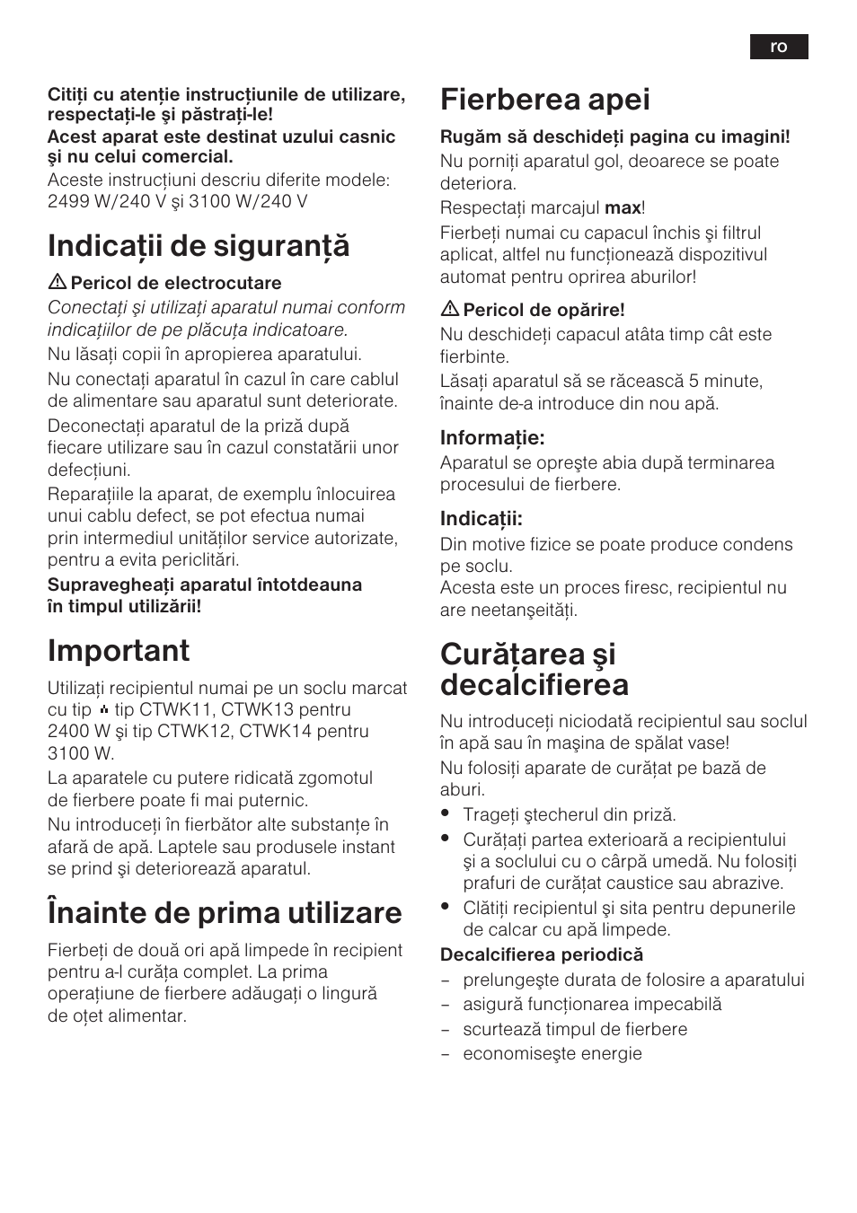 Indicaþii de siguranþã, Important, Înainte de prima utilizare | Fierberea apei, Curãþarea ºi decalcifierea | Bosch TWK 6006 User Manual | Page 32 / 46