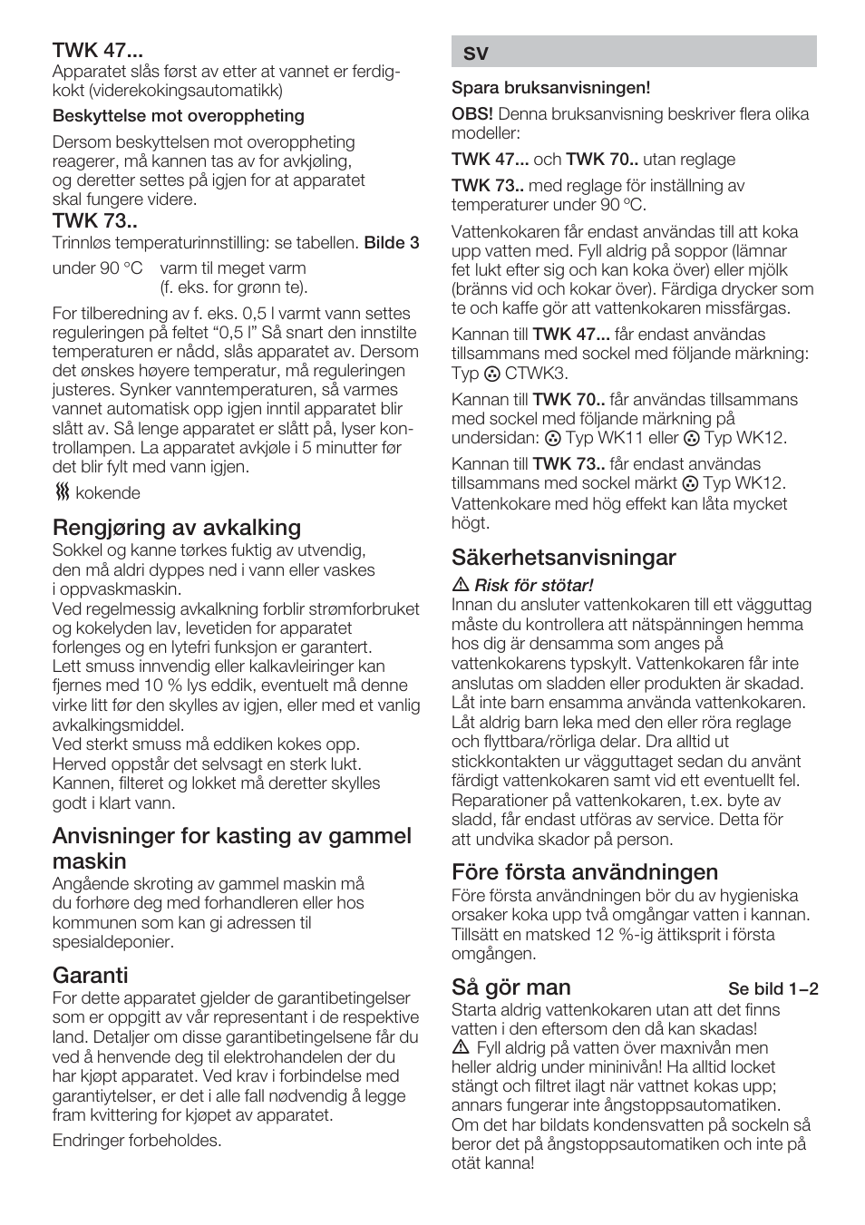 Rengjøring av avkalking, Anvisninger for kasting av gammel maskin, Garanti | Säkerhetsanvisningar, Före första användningen, Så gör man | Bosch TWK 7301 User Manual | Page 10 / 30