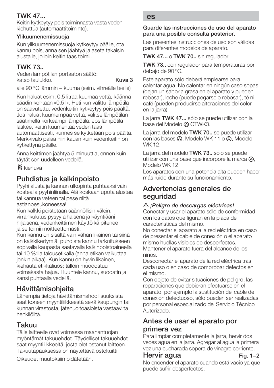 Puhdistus ja kalkinpoisto, Hävittämisohjeita, Takuu | Advertencias generales de seguridad, Antes de usar el aparato por primera vez, Hervir agua | Bosch TWK 7301 User Manual | Page 12 / 30