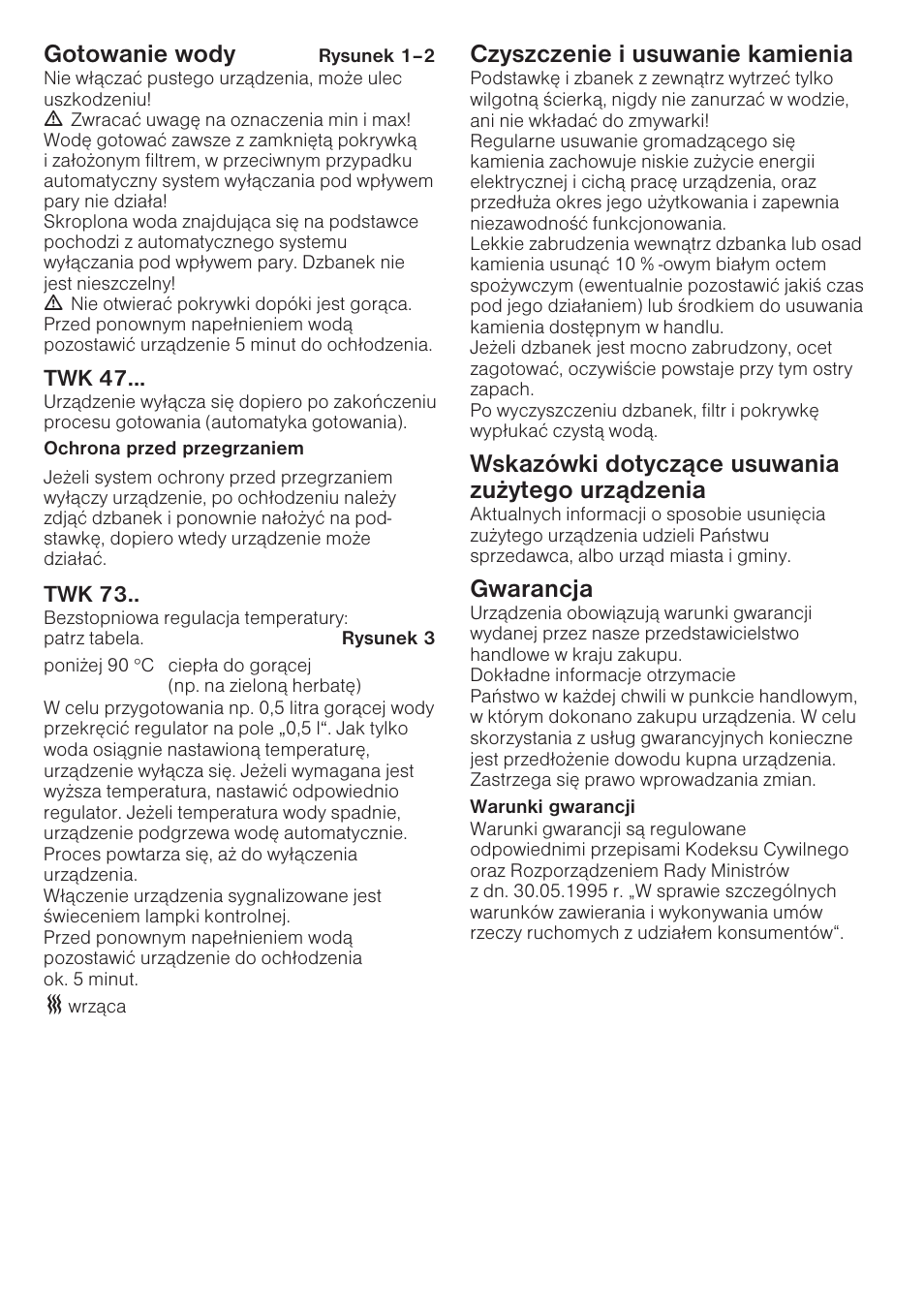 Gotowanie wody, Czyszczenie i usuwanie kamienia, Wskazówki dotycz¹ce usuwania zu¿ytego urz¹dzenia | Gwarancja | Bosch TWK 7301 User Manual | Page 19 / 30