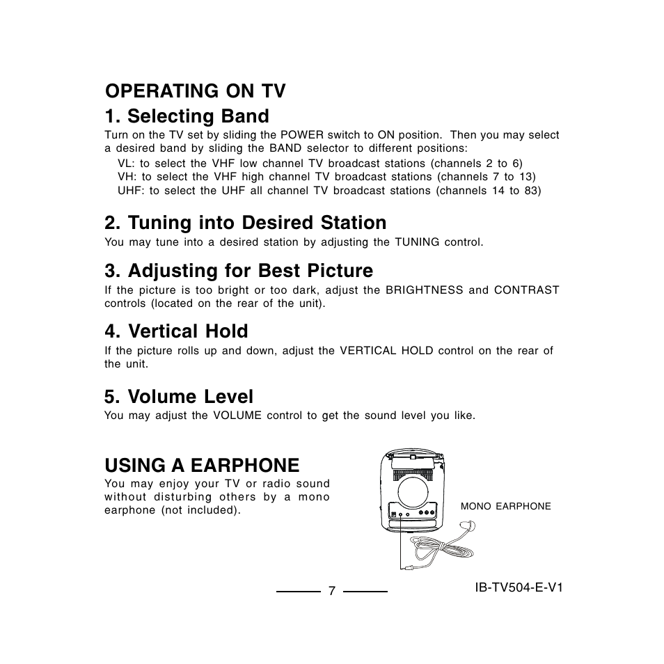 Operating on tv, Using a earphone, Selecting band | Tuning into desired station, Adjusting for best picture, Vertical hold, Volume level | Lenoxx Electronics TV-504 User Manual | Page 8 / 10