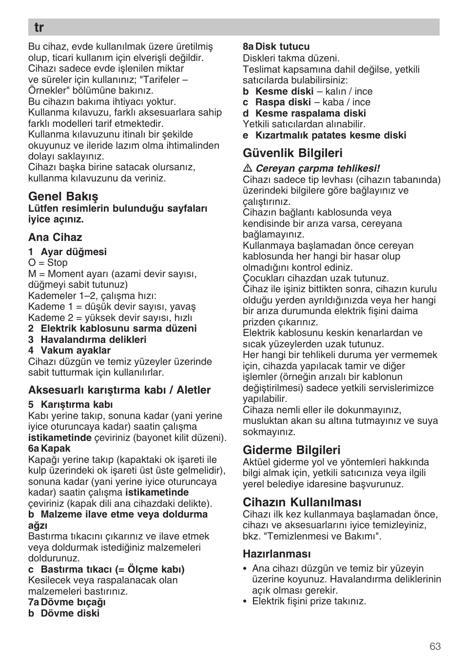 Genel bakå, Güvenlik bilgileri, Giderme bilgileri | Cihazn kullanlmas | Bosch MCM 2006 User Manual | Page 65 / 95