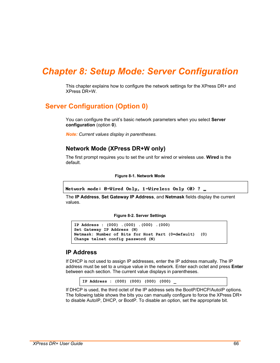 Setup mode: server configuration, Server configuration (option 0), Chapter 8: setup mode: server configuration | Network mode (xpress dr+w only), Ip address, Figure 8-1. network mode, Figure 8-2. server settings, With, Chapter 8: setup mode: server, Configuration | Lantronix XPress DR+ User Manual | Page 66 / 116