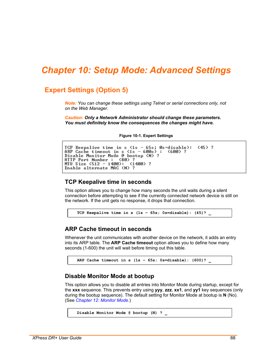 Setup mode: advanced settings, Expert settings (option 5), Chapter 10: setup mode: advanced settings | Tcp keepalive time in seconds, Arp cache timeout in seconds, Disable monitor mode at bootup, Figure 10-1. expert settings, Chapter 10: setup, Mode: advanced settings | Lantronix XPress DR+ User Manual | Page 88 / 116