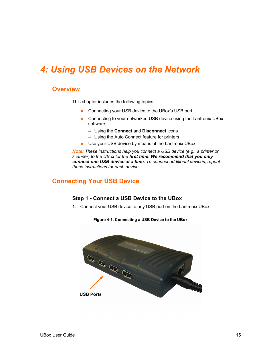Using usb devices on the network, Overview, Connecting your usb device | Step 1 - connect a usb device to the ubox, Using usb devices on the network 15, Figure 4-1. connecting a usb device to the ubox, Apter, Using usb, Devices on the network | Lantronix UBox UBX4100 User Manual | Page 15 / 74