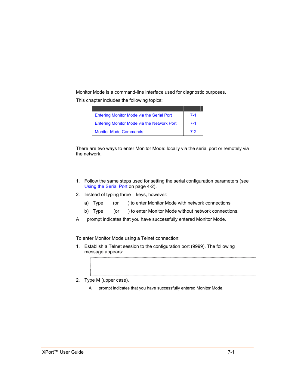 Monitoring the network, Entering monitor mode via the serial port, Entering monitor mode via the network port | Monitoring the network 7-1, Entering monitor mode via the serial port -1, Entering monitor mode via the network port -1 | Lantronix XPort User Manual | Page 57 / 87
