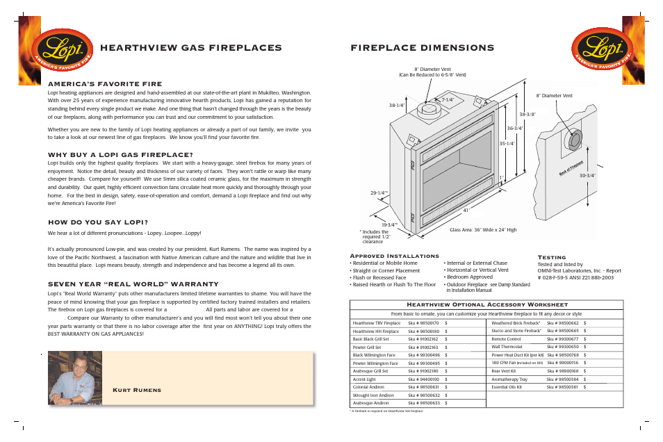 Fireplace dimensions, Hearthview gas fireplaces, America’s favorite fire | Why buy a lopi gas fireplace, How do you say lopi, Seven year “real world” warranty, Hearthview optional accessory worksheet, Testing, Approved installations, Kurt rumens | Lopi Heartview Gas Fireplace User Manual | Page 15 / 16