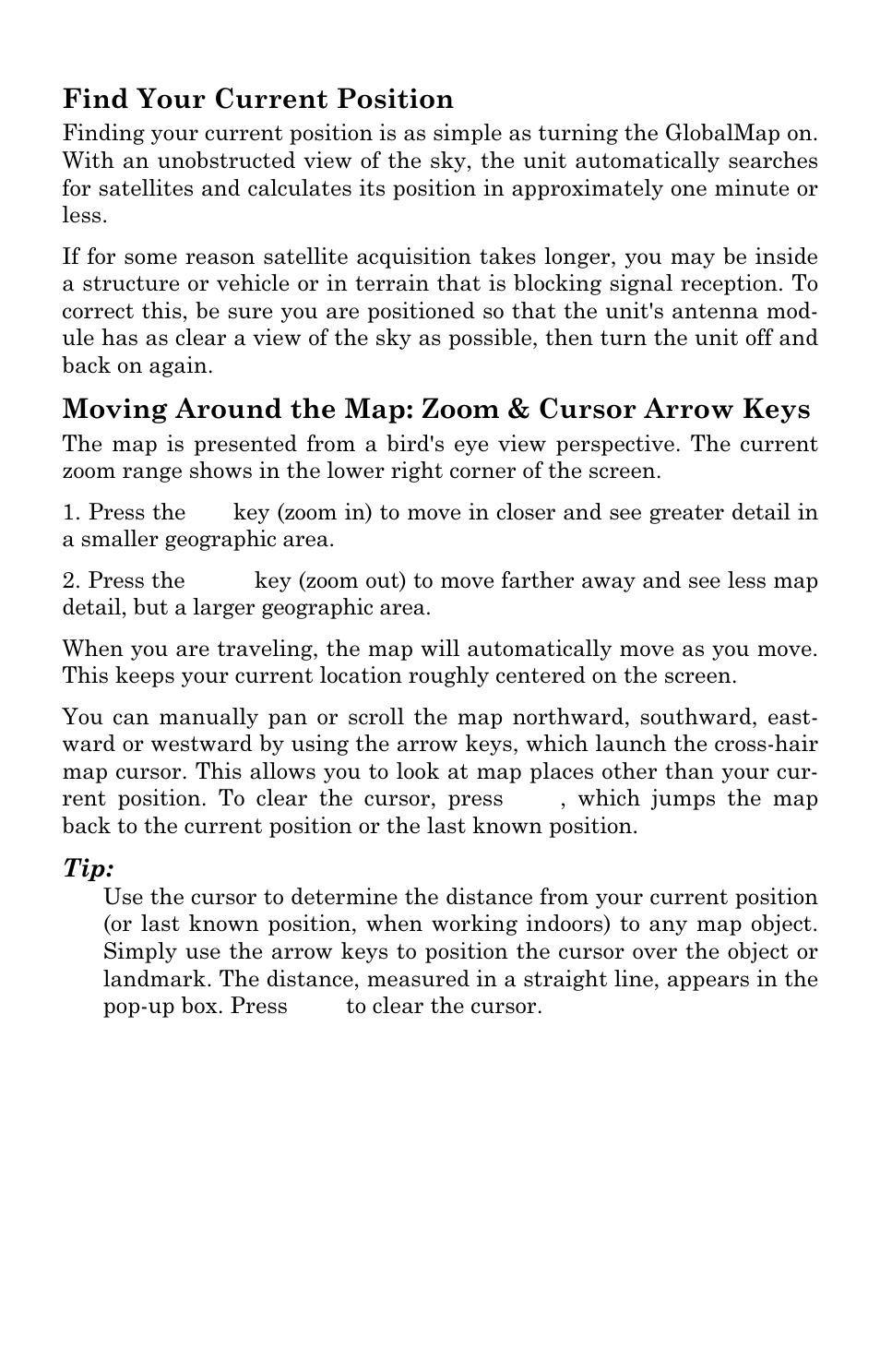 Find your current position, Moving around the map: zoom & cursor arrow keys | Lowrance electronic Lowrance GlobalMap 5500C User Manual | Page 44 / 136