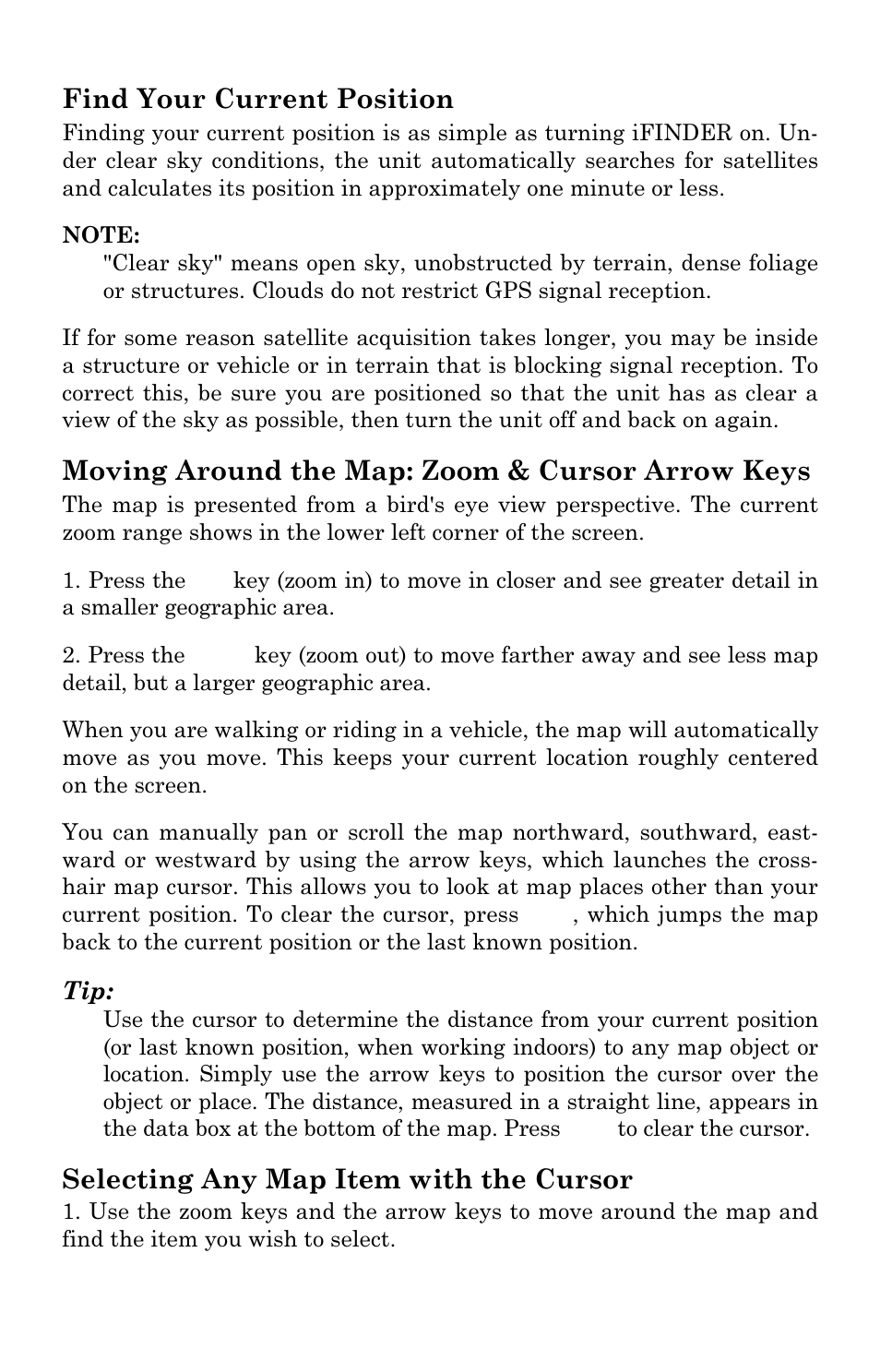 Find your current position, Moving around the map: zoom & cursor arrow keys, Selecting any map item with the cursor | Lowrance electronic iFINDER GO User Manual | Page 27 / 92