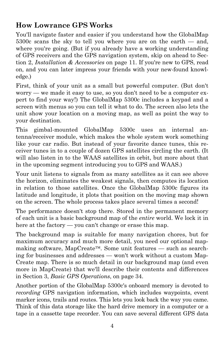 How lowrance gps works | Lowrance electronic Lowrance GlobalMap 5300C iGPS User Manual | Page 12 / 172