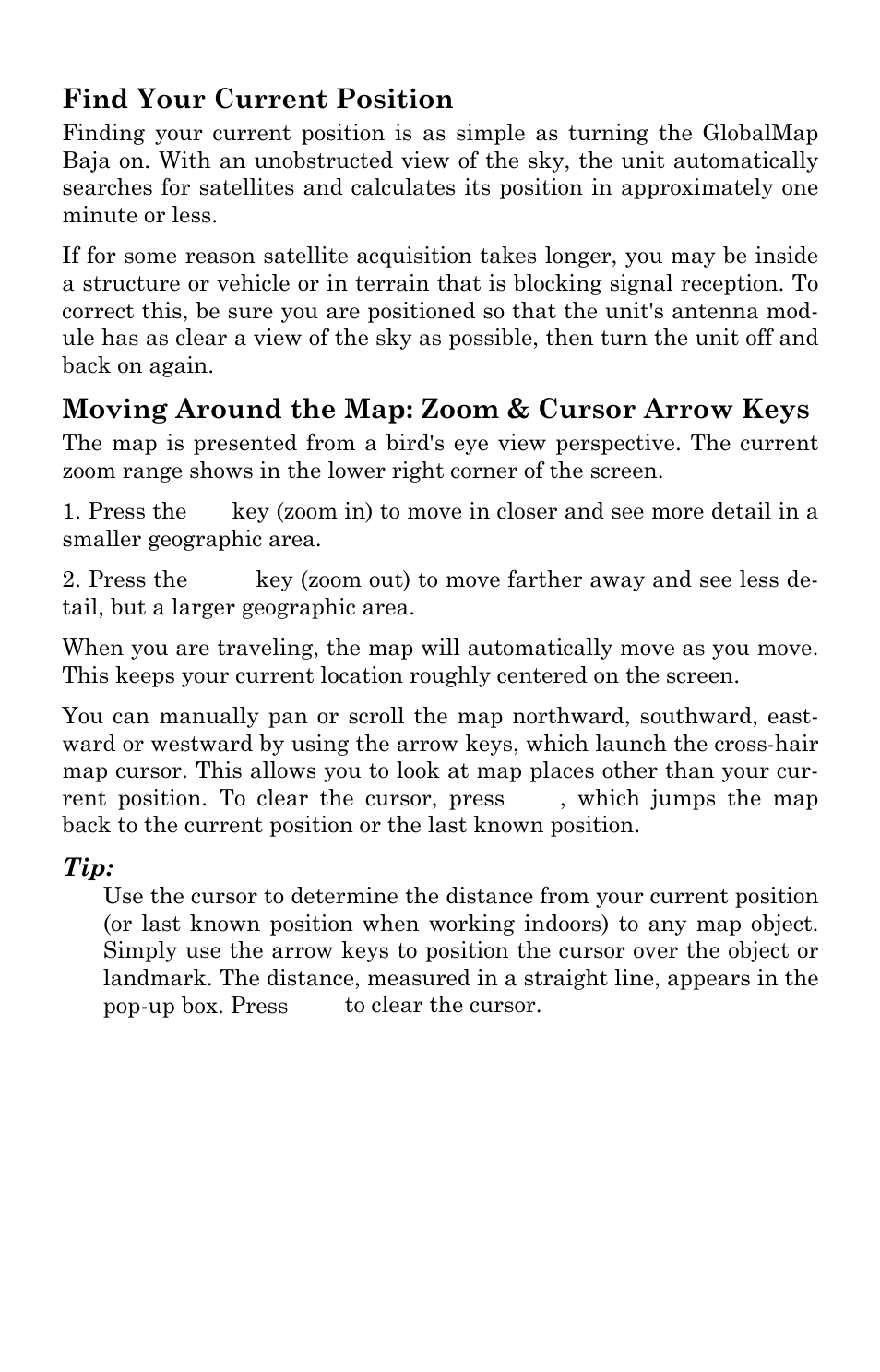 Find your current position, Moving around the map: zoom & cursor arrow keys | Lowrance electronic GlobalMap Baja 840C User Manual | Page 46 / 164