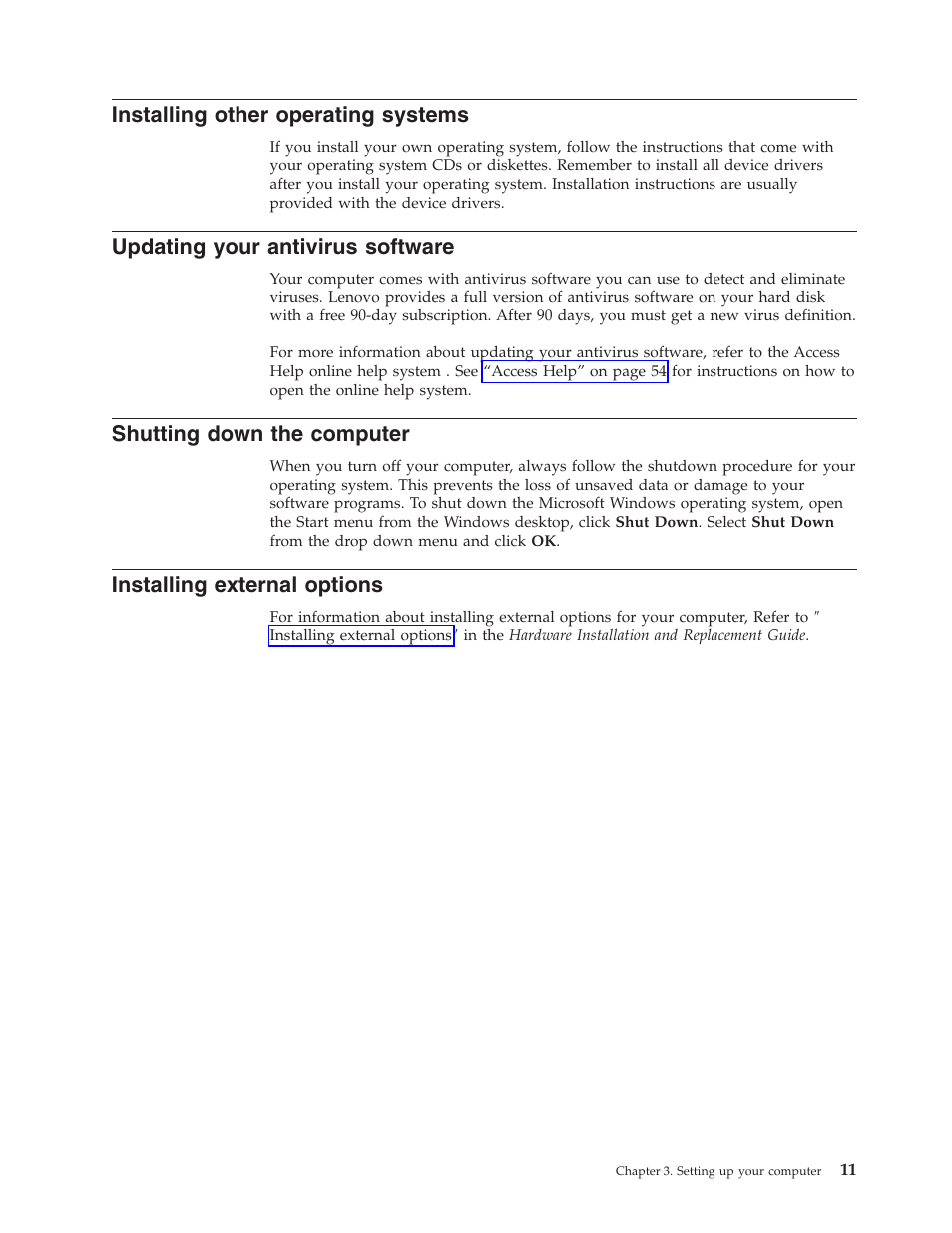 Installing other operating systems, Updating your antivirus software, Shutting down the computer | Installing external options, Installing, Other, Operating, Systems, Updating, Your | Lenovo 6088 User Manual | Page 19 / 80