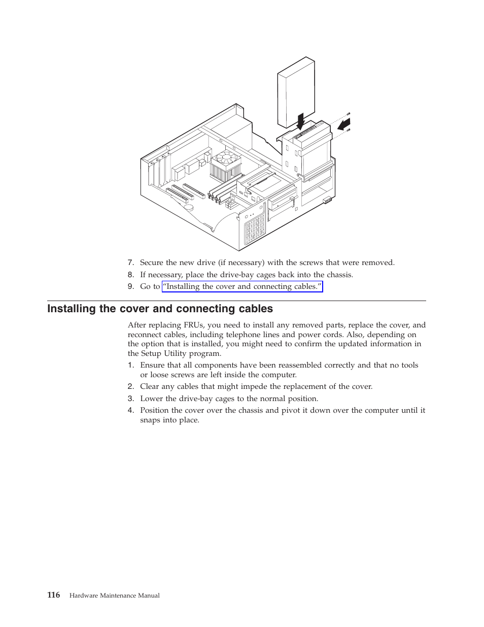 Installing the cover and connecting cables, Installing, Cover | Connecting, Cables | Lenovo THINKCENTRE 8177 User Manual | Page 122 / 228