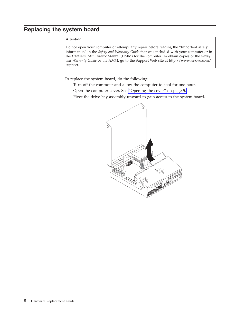 Replacing the system board, Replacing, System | Board | Lenovo THINKCENTRE 8804 User Manual | Page 16 / 48