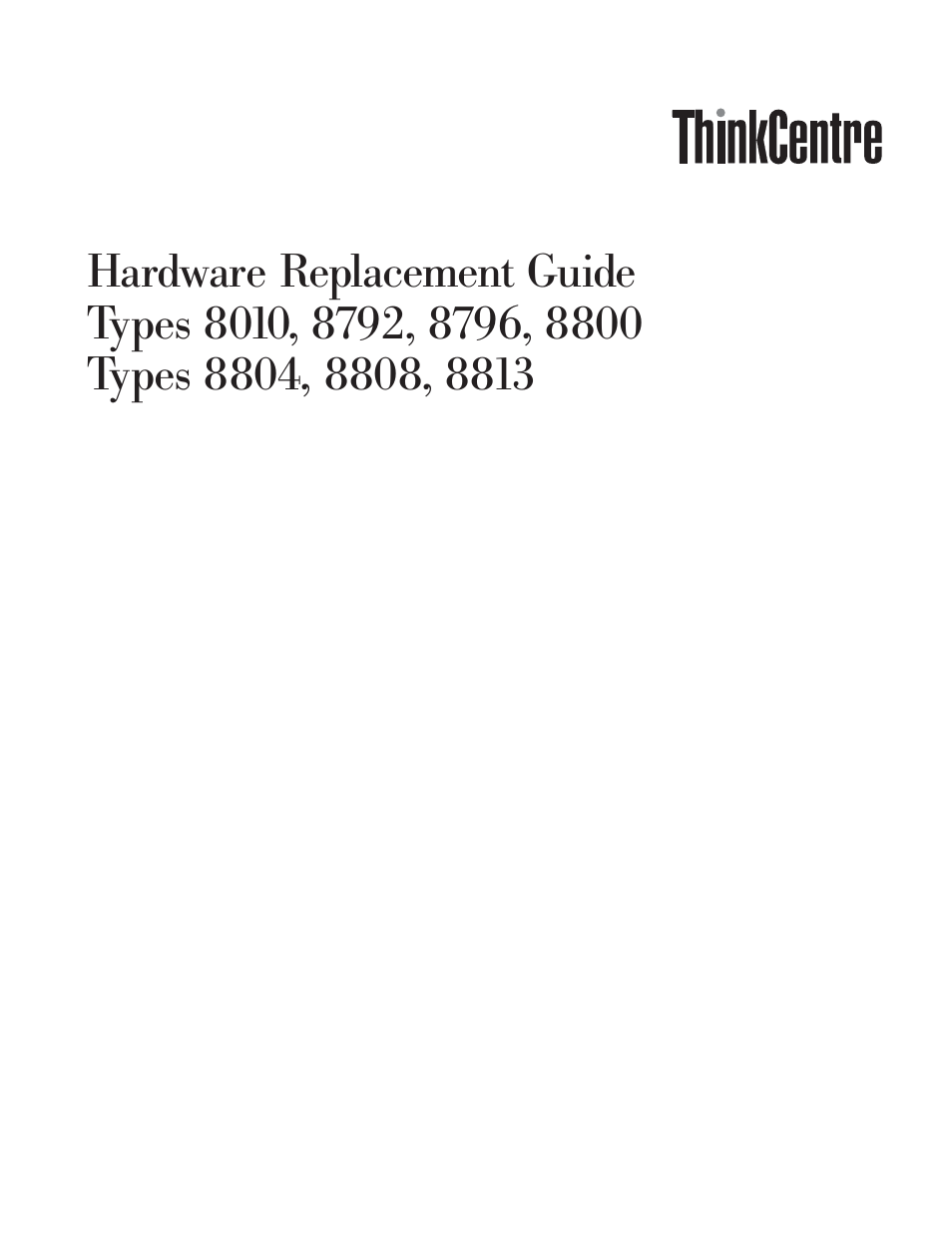 Hardware, Replacement, Guide | Types | Lenovo THINKCENTRE 8804 User Manual | Page 3 / 48