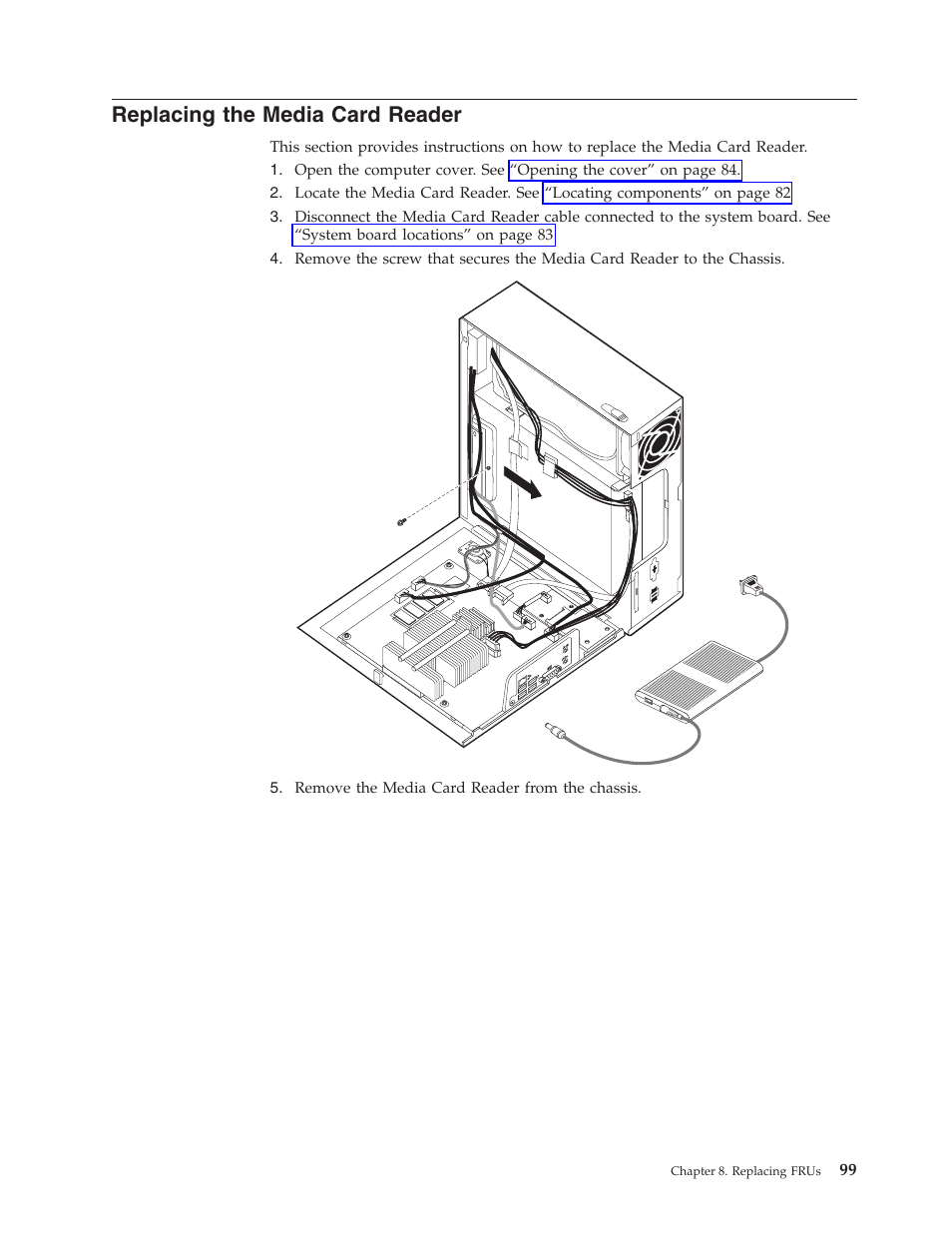 Replacing the media card reader, Replacing, Media | Card, Reader | Lenovo THINKCENTRE 6396 User Manual | Page 105 / 164