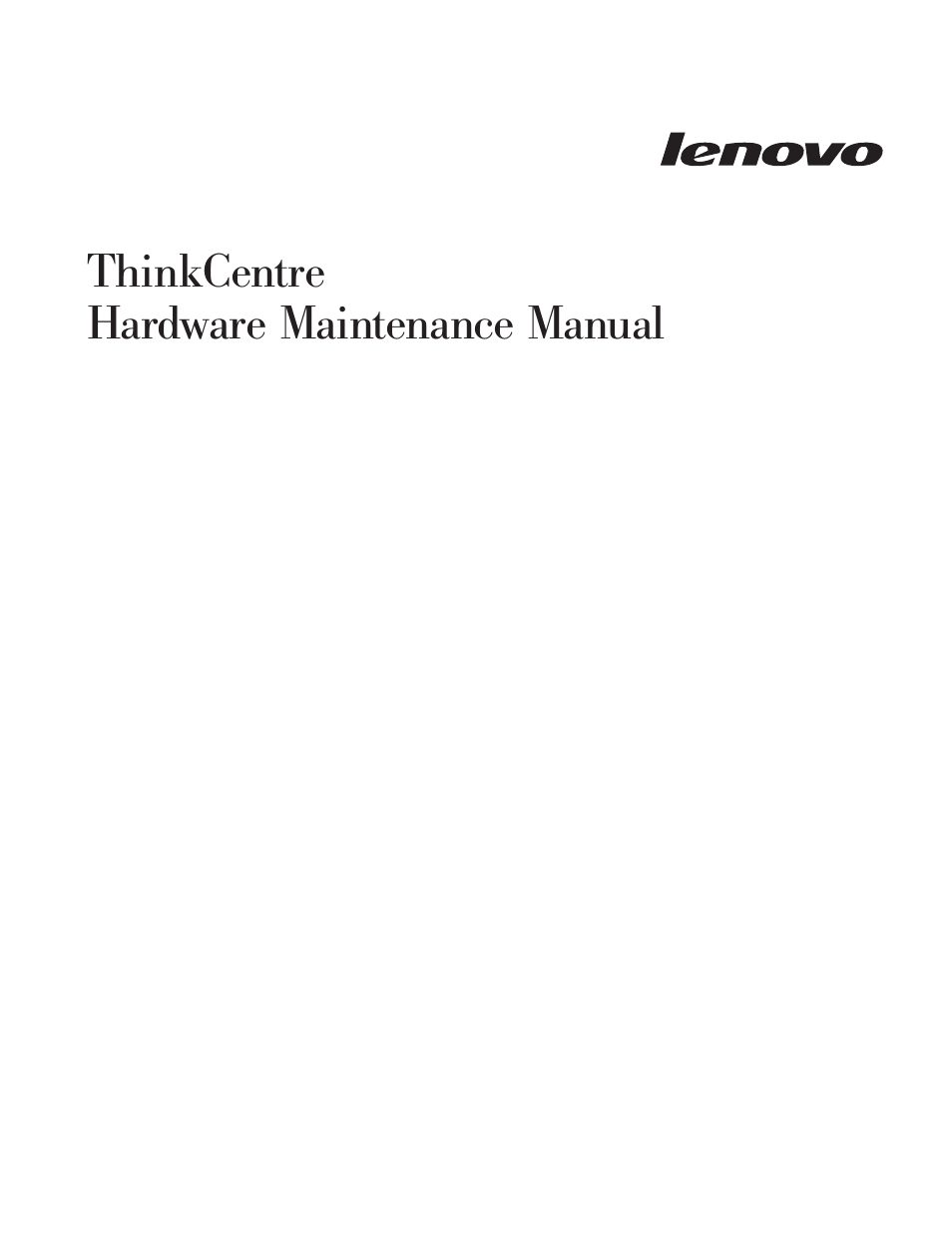 Thinkcentre, Hardware, Maintenance | Manual | Lenovo THINKCENTRE 6396 User Manual | Page 3 / 164