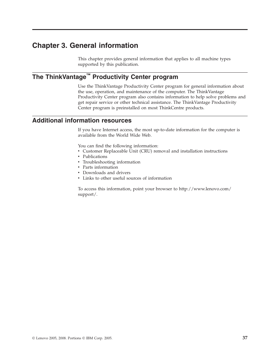 Chapter 3. general information, The thinkvantage™ productivity center program, Additional information resources | Chapter, General, Information, Thinkvantage, Productivity, Center, Program | Lenovo THINKCENTRE 6396 User Manual | Page 43 / 164