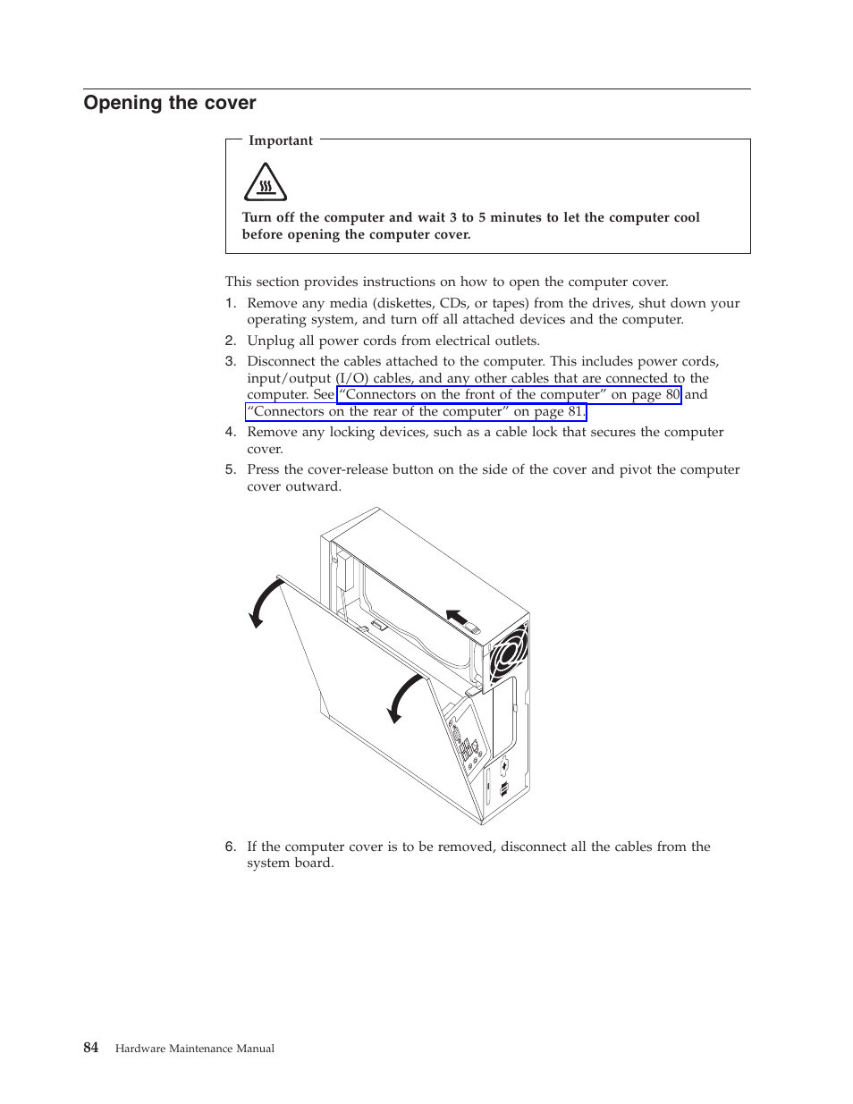 Opening the cover, Opening, Cover | Lenovo THINKCENTRE 6396 User Manual | Page 90 / 164