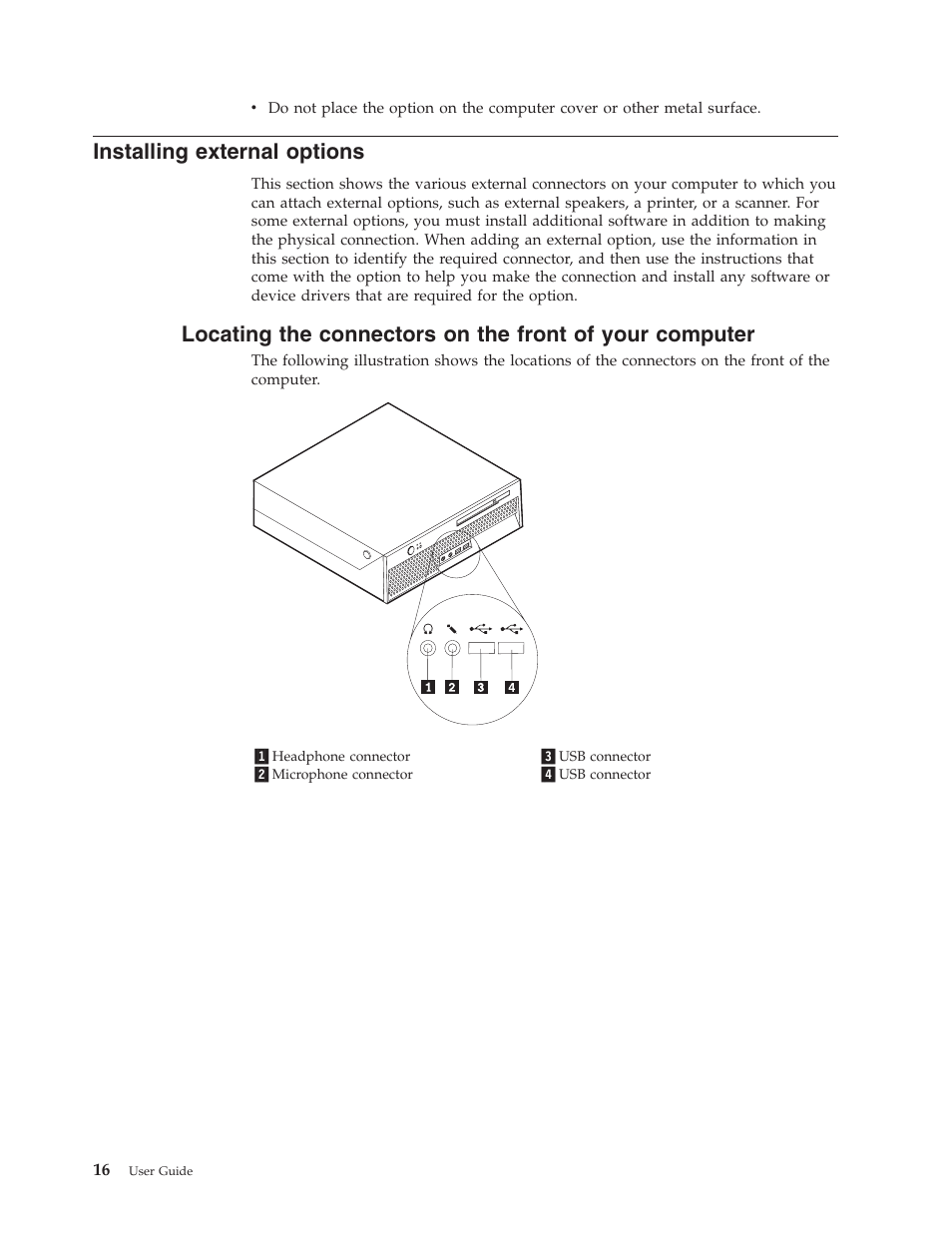 Installing external options, Installing, External | Options, Locating, Connectors, Front, Your, Computer | Lenovo 8795 User Manual | Page 32 / 86