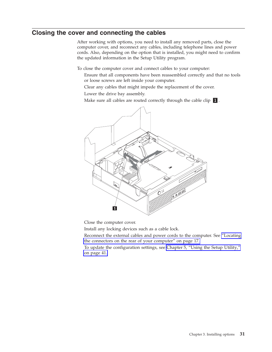 Closing the cover and connecting the cables, Closing, Cover | Connecting, Cables | Lenovo 8795 User Manual | Page 47 / 86