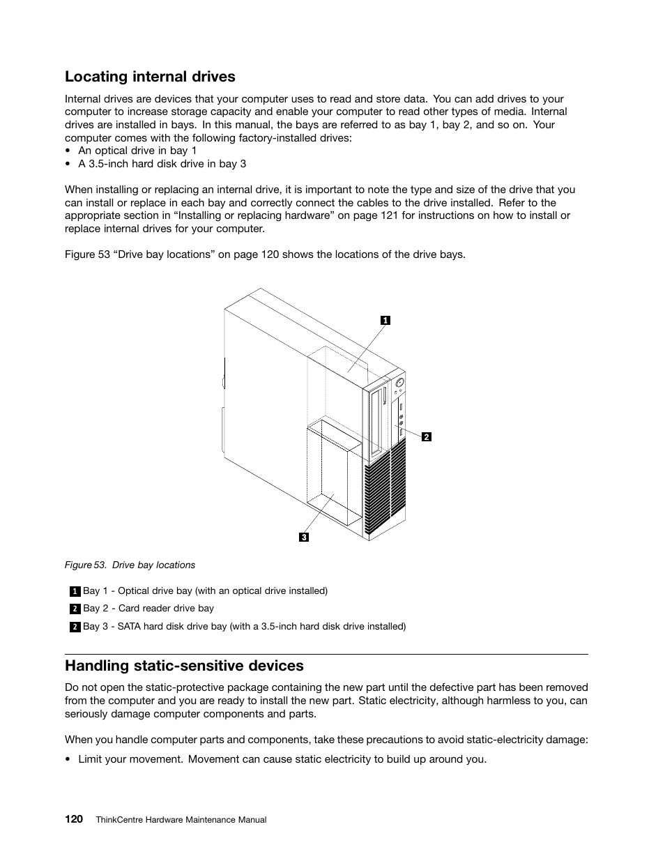 Locating internal drives, Handling static-sensitive devices | Lenovo THINKCENTRE 4485 User Manual | Page 128 / 492